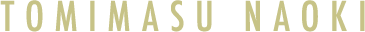 TOMIMASU NAOKI
