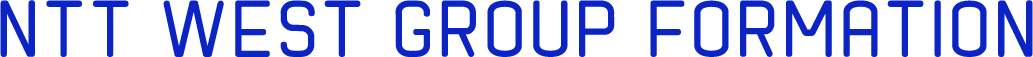 NTT WEST GROUP FORMATION